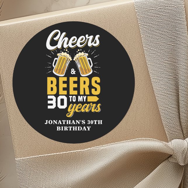 Cheers and Beers to my 30 Years, Fun Any Birthday Runder Aufkleber (Von Creator hochgeladen)