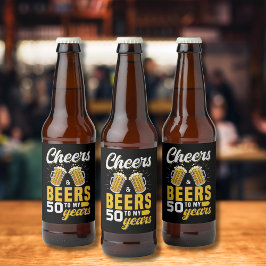 Cheers and Beers to my 50 Years, Any Birthday Bierflaschenetikett