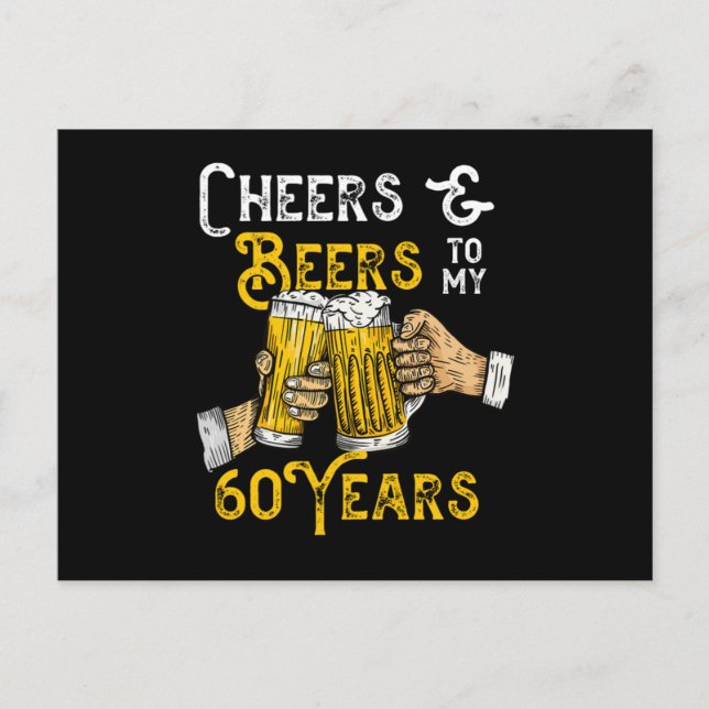 Cheers And Beers To My 60 Years 60th Birthday Born Postkarte (Vorderseite)