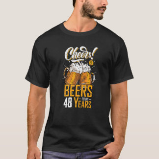 Cheers and Bers to 48 Years 48 th Funny Birthday P T-Shirt