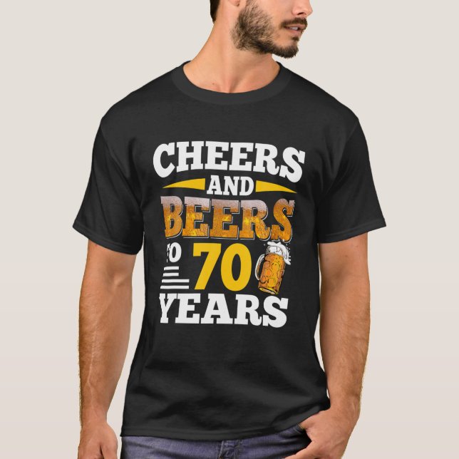 Cheers and Bers to 70 Years Funny 70th Birthday B T-Shirt (Vorderseite)