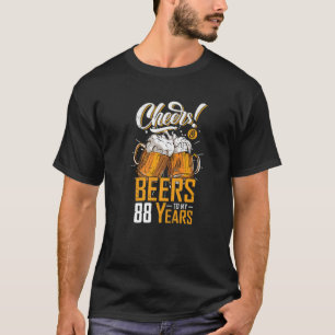 Cheers and biers to 88 Years 88th Funny Birthday P T-Shirt