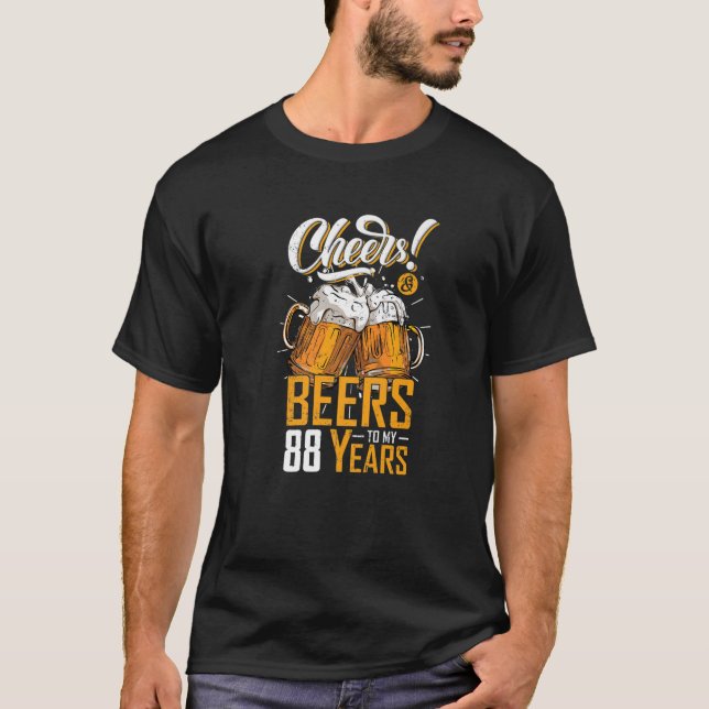 Cheers and biers to 88 Years 88th Funny Birthday P T-Shirt (Vorderseite)