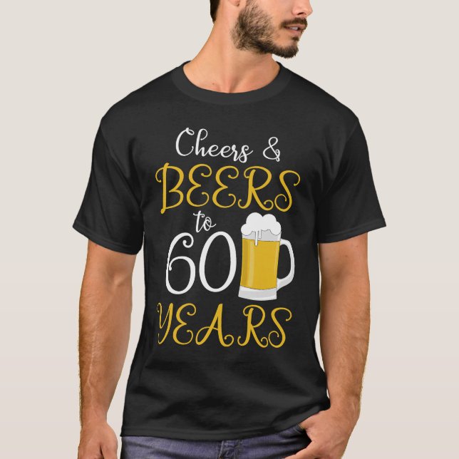 Cheers & Bers bis 60 Jahre T-Shirt
