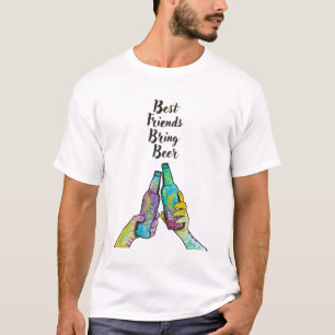 Cheers - Die besten Freunde bringen Bier T-Shirt