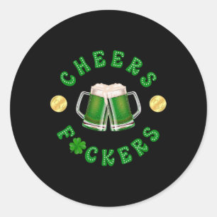 Cheers Ers Funny St Patricks Day Irish Drink 4 Runder Aufkleber