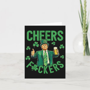 Cheers F.ckers St Patricks Day Funny Beer Drinken Karte