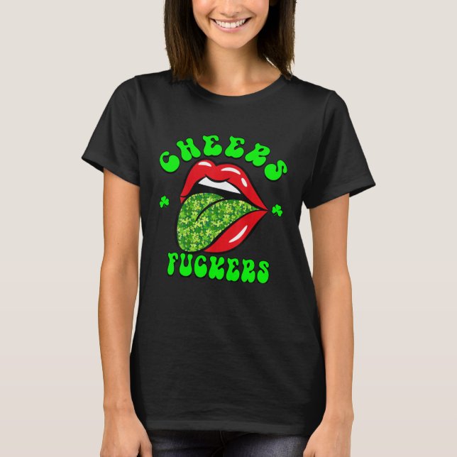 Cheers F ckers St Patricks Day Lips Beer Drinking  T-Shirt (Vorderseite)