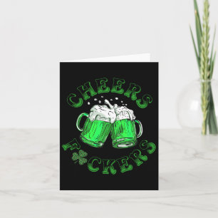 Cheers Fckers St Patricks Day Funny Drink Beer Karte