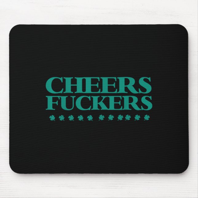 Cheers Forers Funny St Patrick's Day Drinking Shir Mousepad (Vorne)