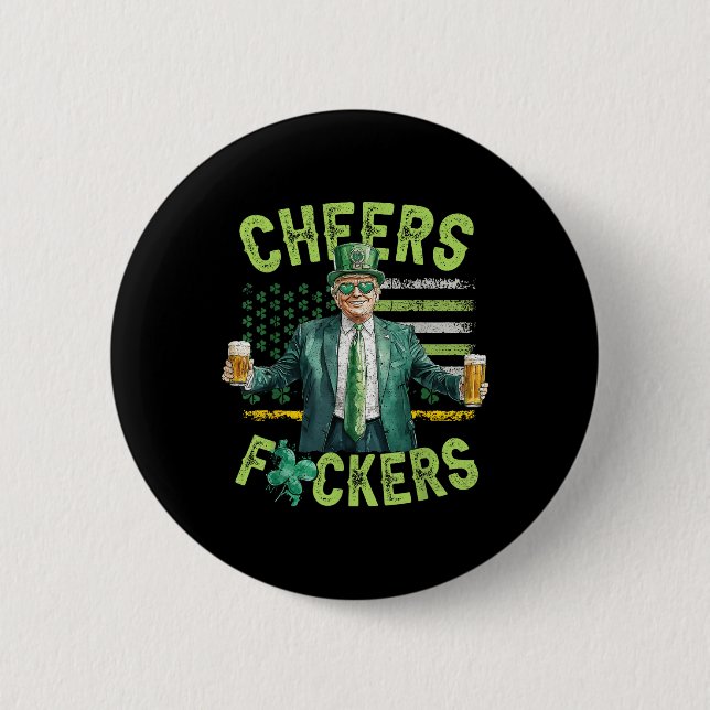 Cheers Forers St Patricks Day Funny Beer Drinks Button (Vorderseite)