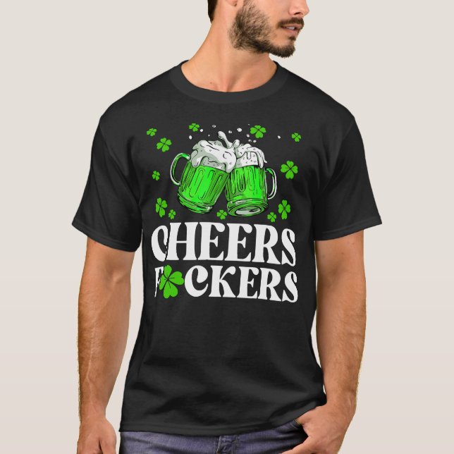 Cheers Fuckers St Patricks Day Funny Men Beer T-Shirt (Vorderseite)