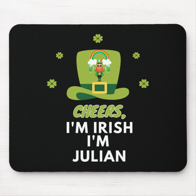 Cheers Ich bin Irisch Ich bin Julian Mousepad (Vorne)