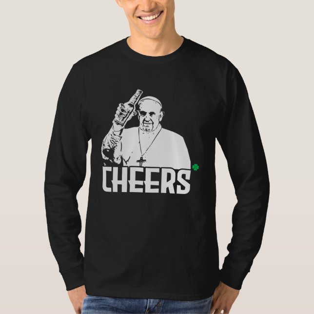 Cheers pope  St Patricks Day Pope T-Shirt (Vorderseite)