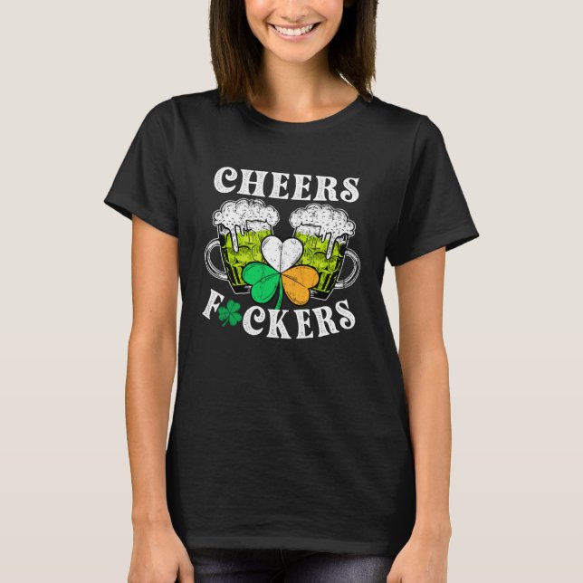 CHEERS  St Patricks Day Drinking Quote Irish Drink T-Shirt (Vorderseite)