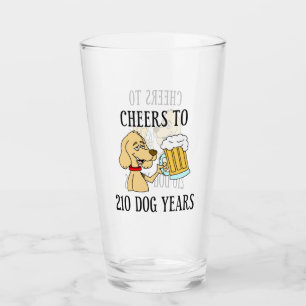 Cheers to 210 Dog Years 30. Geburtstagsglas Glas