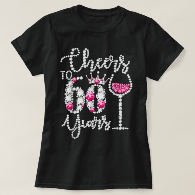 Cheers To 60 Year Old Gift 60th Birthday Queen Dri T-Shirt (Design vorne)