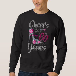 Cheers to 60 Years 60. Geburtstag Weinschuhe Diamo Sweatshirt