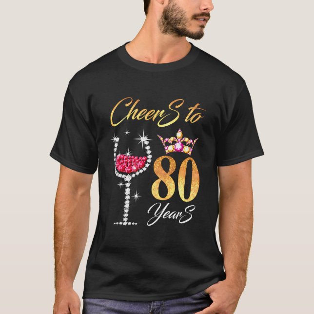 Cheers to 80 Years 80th Perfect for Birthday Anniv T-Shirt (Vorderseite)