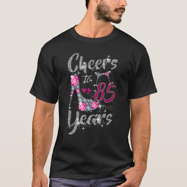 Cheers to 85 Years 85 th Birthday Weinschuhe Diam T-Shirt (Vorderseite)