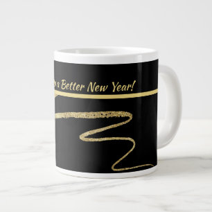 "Cheers to a Better New Years", Black & Gold Jumbo-Tasse