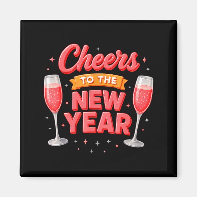 Cheers To The New Year 2026 Champagne New Years Ev Magnet (Vorne)