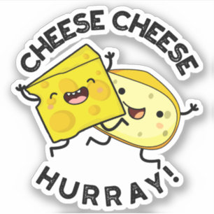 Cheese Cheese Hurray Funny Cheese Puff Aufkleber
