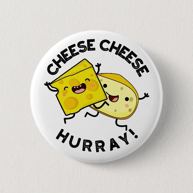 Cheese Cheese Hurray Funny Cheese Puff Button (Vorderseite)