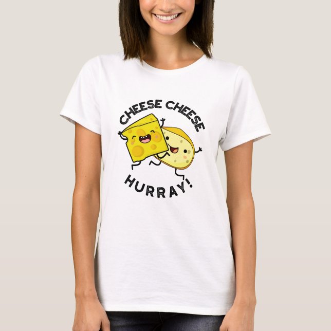 Cheese Cheese Hurray Funny Cheese Puff T-Shirt (Vorderseite)