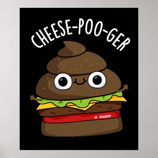 Cheese-poo ger Funny Kack Pun Dark BG Poster (Vorne)