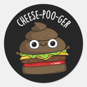 Cheese-poo ger Funny Kack Pun Dark BG Runder Aufkleber