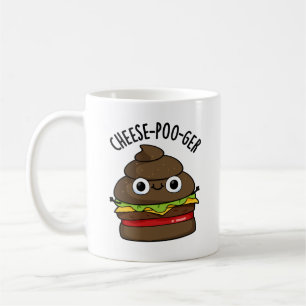 Cheese-poo-ger Funny Kack Pun Kaffeetasse