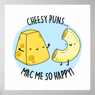Cheese Puns Mac Me So glücklich Funny Mac in Chees Poster