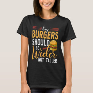 Cheeseburger Big Burgers sollten ein größerer Fein T-Shirt
