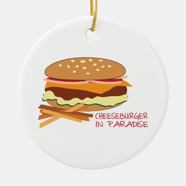 Cheeseburger im Paradies Keramik Ornament (Vorne)