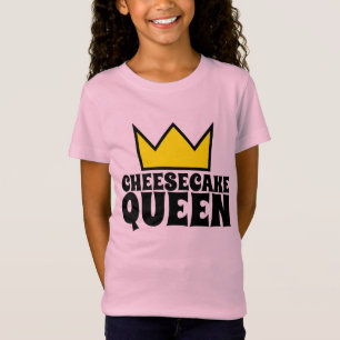 CHEESECAKAKE QUEEN GIRLS T - SHIRT