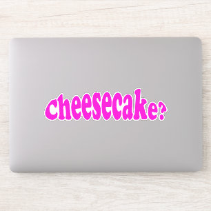 Cheesecake Funny Food Zitat Joke Aufkleber