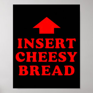 Cheesy Bread Viral einfügen Poster