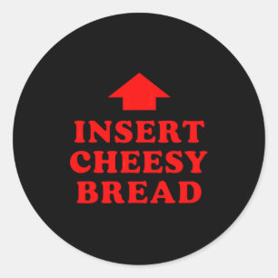 Cheesy Brot Viral einfügen Runder Aufkleber