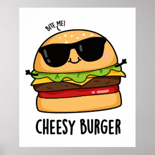 Cheesy Burger Funny Food Puns Poster