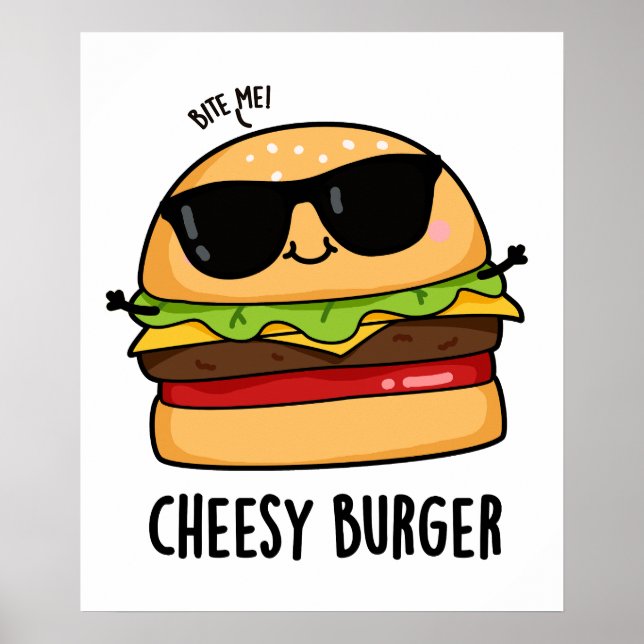 Cheesy Burger Funny Food Puns Poster (Vorne)