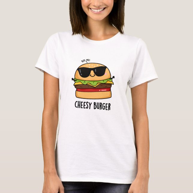 Cheesy Burger Funny Food Puns T-Shirt (Vorderseite)