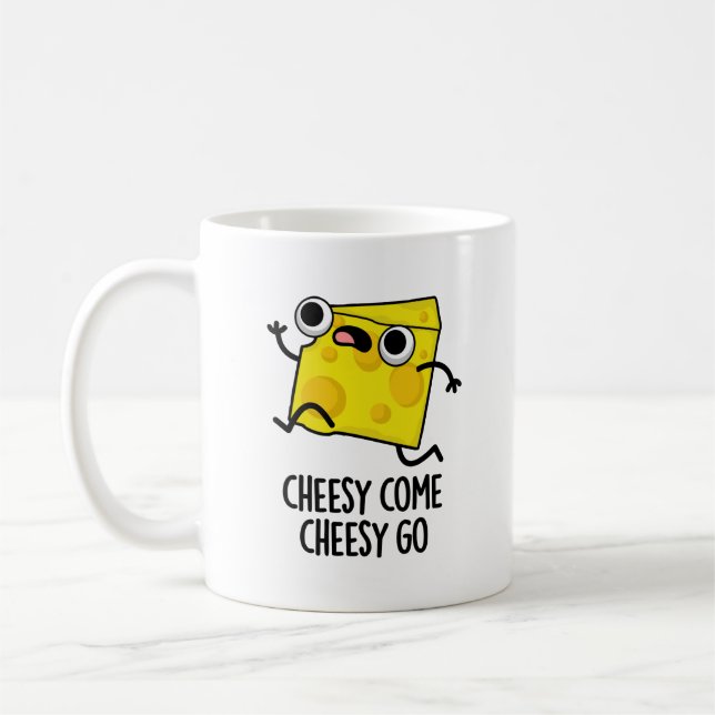 Cheesy Come Cheesy Go Funny Food Puff Kaffeetasse (Links)