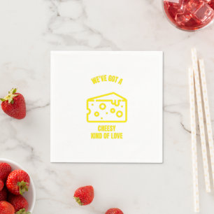 Cheesy kind of love funny cheese pun jokes serviette