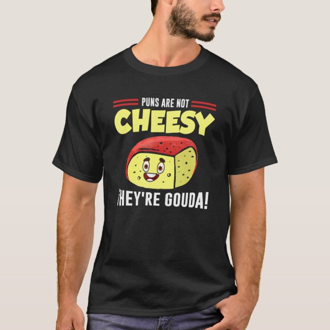 Cheesy Pun Cheese  gourmet Joke T-Shirt (Vorderseite)