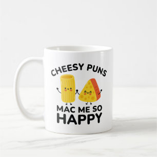 Cheesy Puns Mac Me so glücklich Kaffeetasse