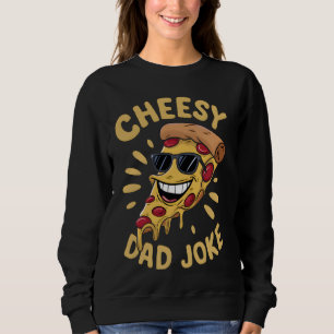 Cheesy Vater Joke Slice Pizza Vater Joke Pizza Lie Sweatshirt