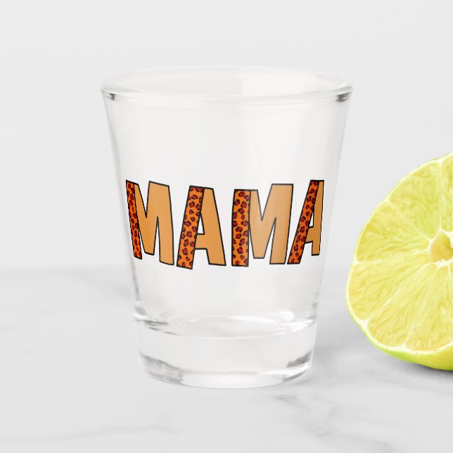 Cheetah Print Leopard Mama Schnapsglas (Vorderseite)