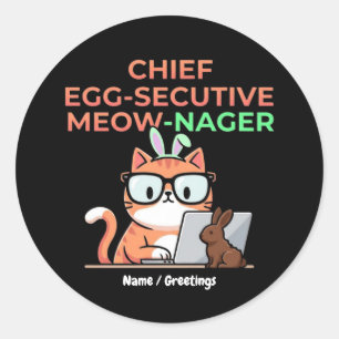 Chef-Ei-kutiv-Meow-Nager Lustiger Osterkatze Runder Aufkleber
