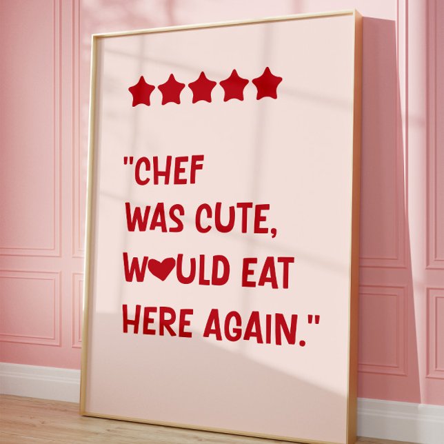 Chef Was Cute Would Eat Here Again Poster (Von Creator hochgeladen)